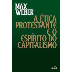 A Ética Protestante e o Espírito do Capitalismo
