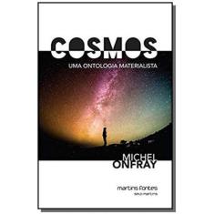 Cosmos - Uma Ontologia Materialista - Martins - Martins Fontes