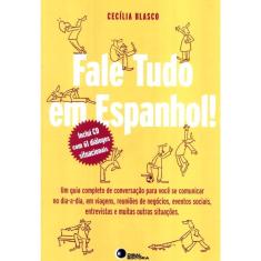 Livro- Fale Tudo em Espanhol! (Com cd Áudio)