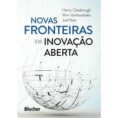 Novas fronteiras em inovacao aberta - BLUCHER