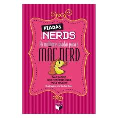 Piadas Nerds: As Melhores Piadas Para A Mãe Nerd
