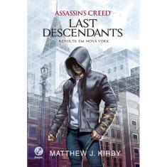 Assassins Creed - Last Descendants: Revolta em Nova York (Vol. 1)