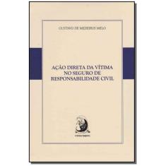 Ação Direta Da Vítima No Seguro De Responsabilidade Civil