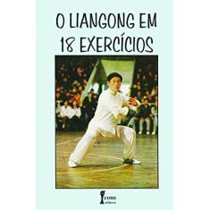 O Liangong em 18 Exercícios