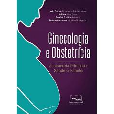 Ginecologia e obstetrícia: Assistência primária e saúde da família