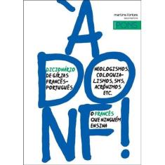 À Donf! - Dicionário de Gírias Francês-Português Sortido - MARTINS - M