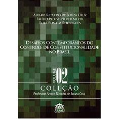 Desafios Contemporâneos do Controle de Constitucionalidade no Brasil (Volume 2)