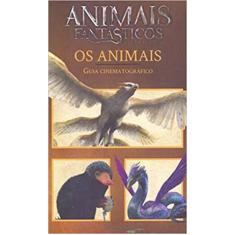Animais fantásticos e onde h-os animais-guia cinem - EDITORA ROCCO, 3