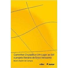 Caminhos cruzados e um lugar ao sol: o projeto literario de erico veri