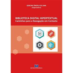 Biblioteca Digital Hipertextual: Caminhos Para a Navegação em Contexto