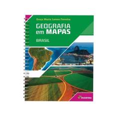 Livro Geografia Em Mapas Brasil Geografia - Graça Maria Lemos Ferreira