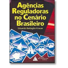 Agências Reguladoras No Cenário Brasileiro - Livraria Do Advogado