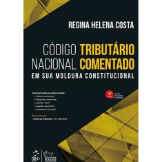 Código Tributário Nacional Comentado em Sua Moldura Constitucional