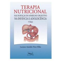 Terapia nutricional - nas doencas do aparelho digestivo na infancia e 