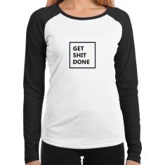 Baby Look Raglan Get Shit Done Manga Longa - Foca na Moda, Branco, Pre