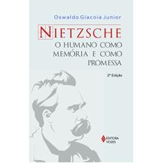 Nietzsche: O humano como memória e como promessa