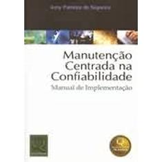 Manutenção Centrada na Confiabilidade. Manual de Implementação