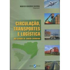 Circulação, Transporte E Logística No Estado De Santa Catarina - Insul