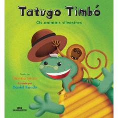 Livro - Tatugo Timbó: Os Animais Silvestres
