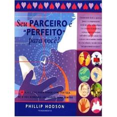 Seu parceiro e perfeito para voce - EDITORA PENSAMENTO- CULTRIX