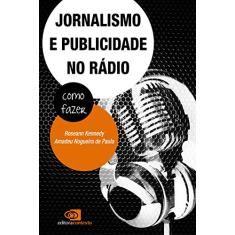 Jornalismo e publicidade no rádio: Como fazer