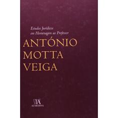 Estudos Jurídicos em Homenagem ao Professor António Motta Veiga