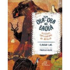 Tem Oba-oba No Baobá - Histórias Com Perfume De África