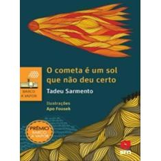 Cometa é um Sol Que Não Deu Certo - O - SM EDICOES, Sortido