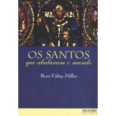Livro - Os santos que abalaram o mundo