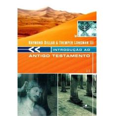 Introdução ao Antigo Testamento  Dillard - Editora Vida Nova