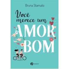 Livro - Você Merece um Amor Bom