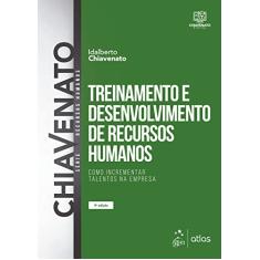 Treinamento e Desenvolvimento de Recursos Humanos - Como Incrementar Talentos na Empresa