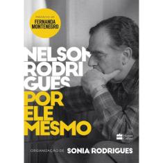 Nelson Rodrigues Por Ele Mesmo
