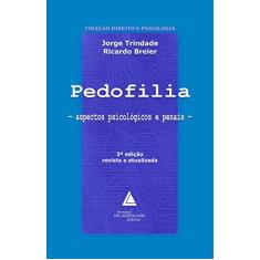 Pedofilia: Aspectos Psicológicos E Penais