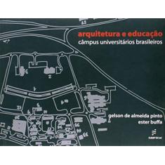 Arquitetura e educação - Campus universitários brasileiros: Câmpus Universitários Brasileiros