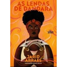 As Lendas de Dandara - EDITORA DE CULTURA