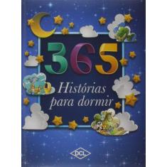 Livro 365 Histórias Para Dormir - Editora Dcl