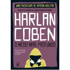 Livro - O medo mais profundo (Myron Bolitar  Livro 7)