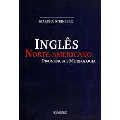 Ingles Norte-Americano. Pronuncia E Morfologia
