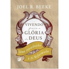 Livro - Vivendo para a glória de Deus