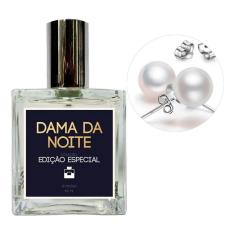 Perfume Feminino Dama da Noite + Brinco Prata Pérola