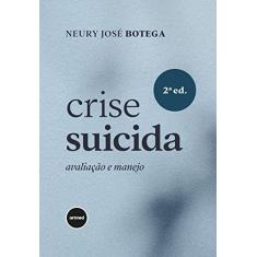 Crise Suicida: Avaliação e Manejo