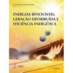 Energias Renováveis, Geração Distribuída e Eficiência Energética