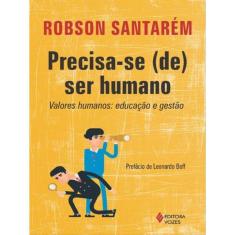 Precisa-Se (Se) Ser Humano