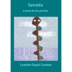 Samádia: A Lenda Da Ilha Perdida