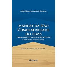 Manual da Não Cumulatividade do ICMS: a Regra Matriz do Direito ao Crédito de ICMS