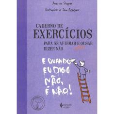 Caderno De Exercicios Para Se Afirmar E Enfim Ousar Dizer Nao