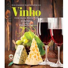 Livro - Dicionário Gastronômico - Vinho Com Suas Receitas