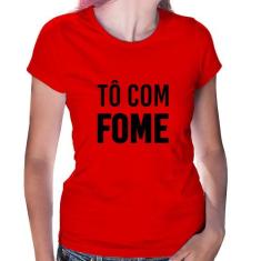 Baby Look Tô com fome - Foca na Moda, Vermelho, GG