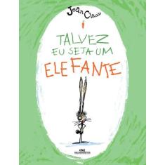Livro - Talvez Eu Seja um Elefante